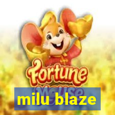 milu blaze