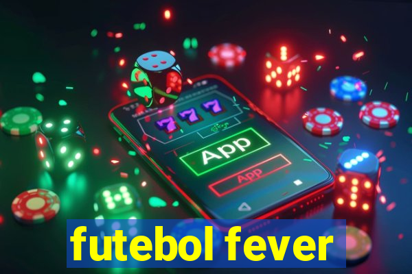 futebol fever