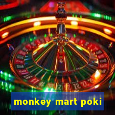 monkey mart poki