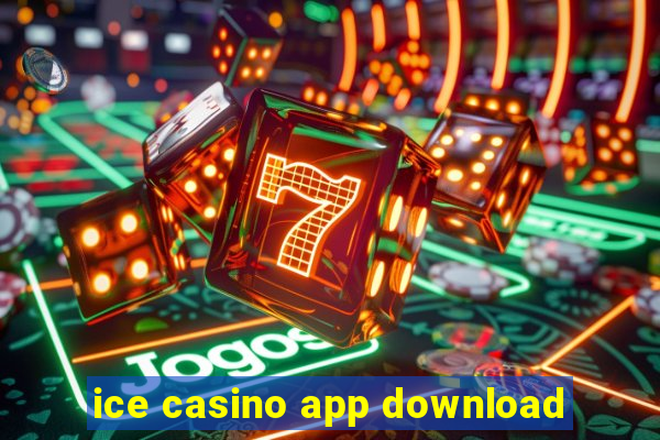 ice casino app download