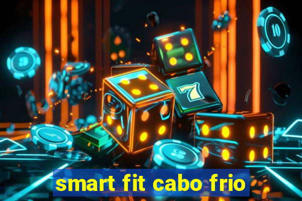 smart fit cabo frio