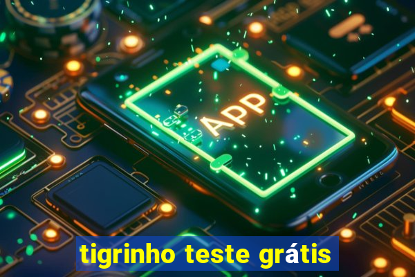 tigrinho teste grátis