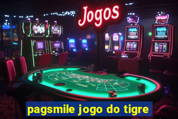 pagsmile jogo do tigre