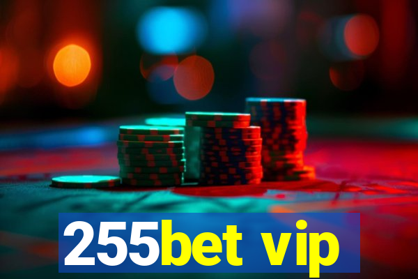 255bet vip