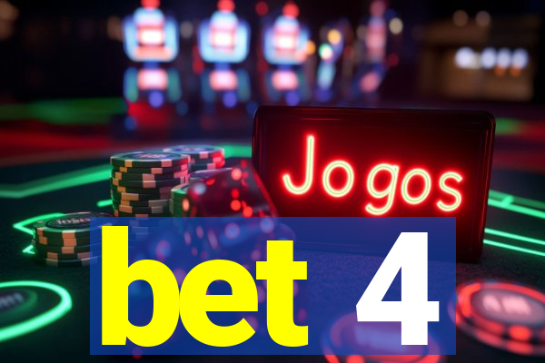 bet 4