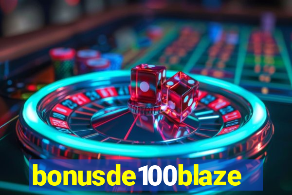 bonusde100blaze