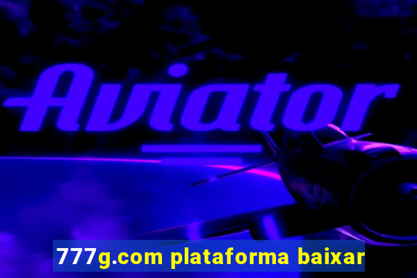 777g.com plataforma baixar