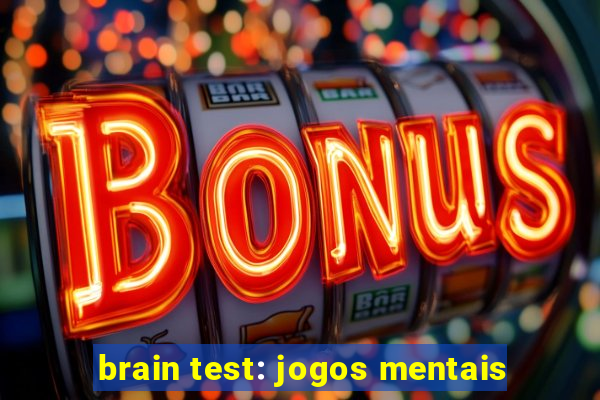 brain test: jogos mentais