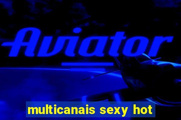 multicanais sexy hot