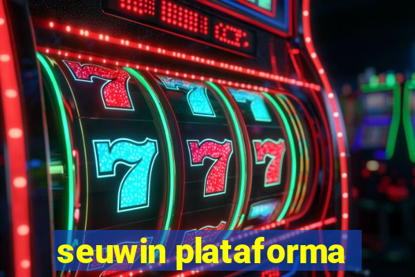 seuwin plataforma