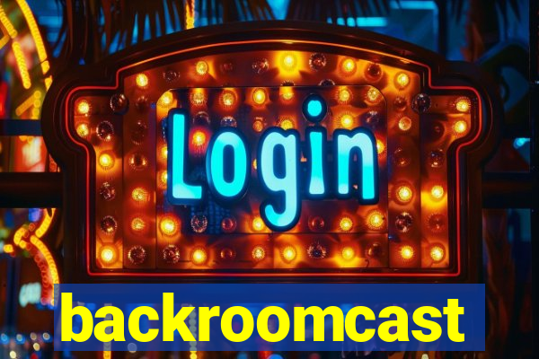 backroomcast