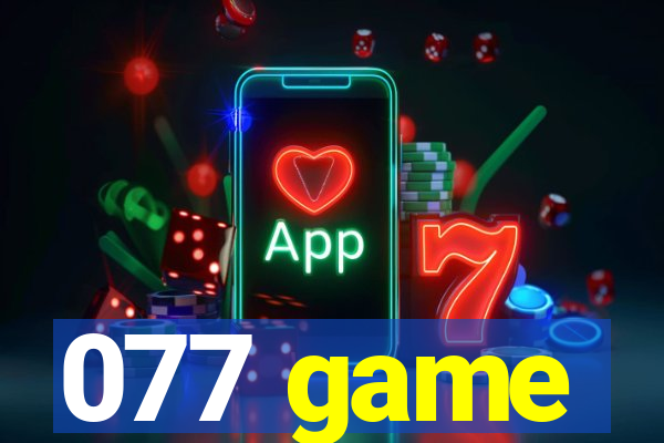 077 game