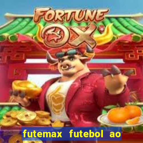 futemax futebol ao vivo hoje