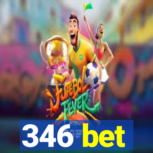 346 bet