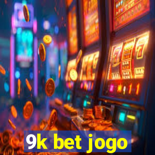 9k bet jogo