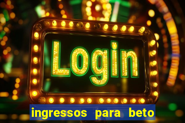 ingressos para beto carrero world