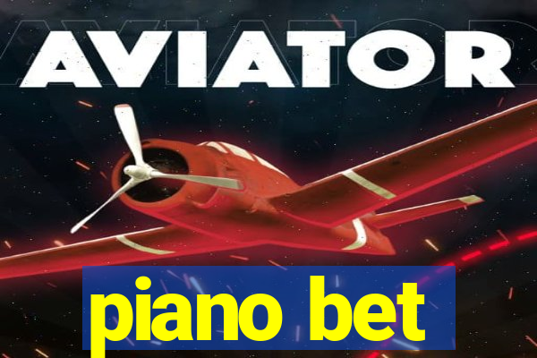 piano bet