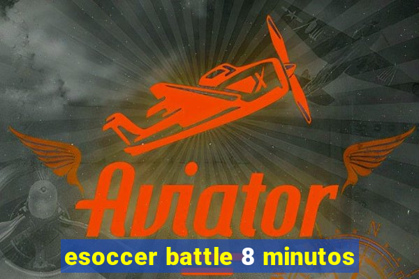 esoccer battle 8 minutos