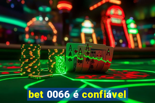 bet 0066 é confiável