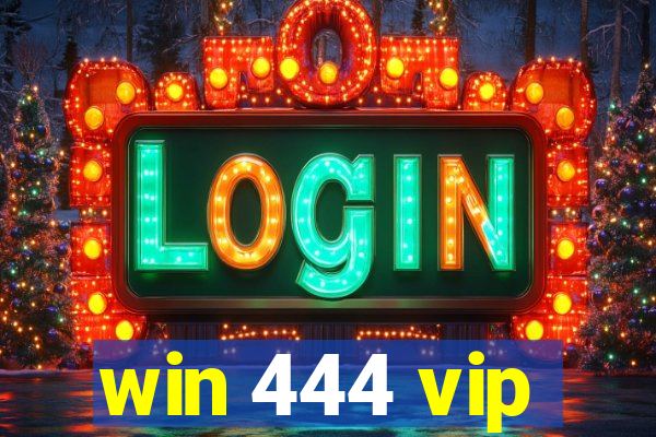 win 444 vip