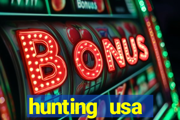 hunting usa dinheiro infinito