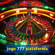 jogo 777 plataforma