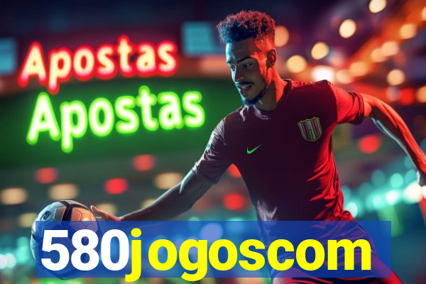 580jogoscom