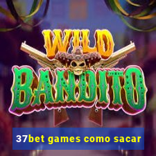 37bet games como sacar