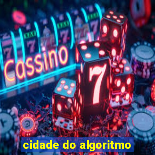 cidade do algoritmo