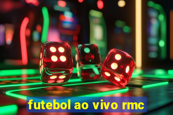 futebol ao vivo rmc