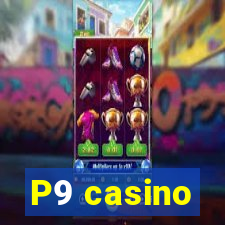 P9 casino