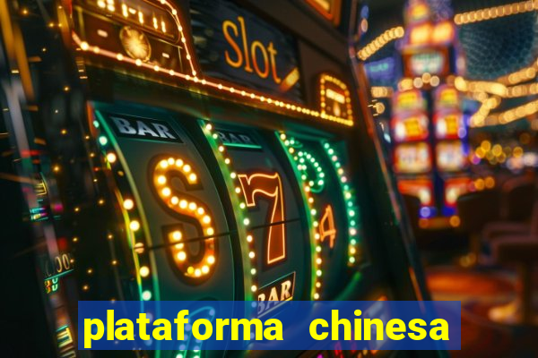 plataforma chinesa do tigrinho