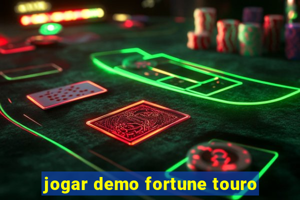 jogar demo fortune touro