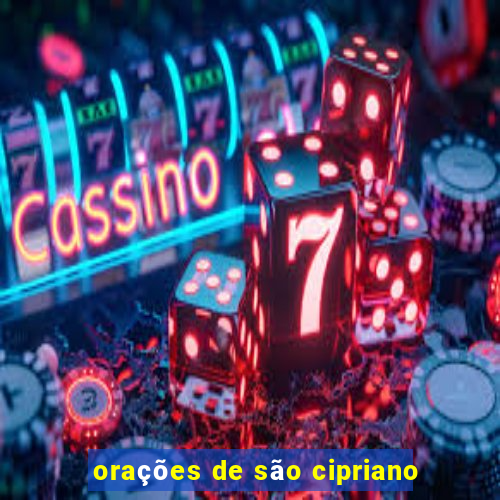 orações de são cipriano