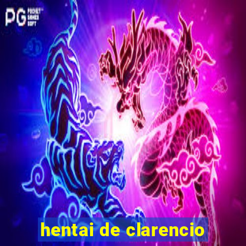 hentai de clarencio