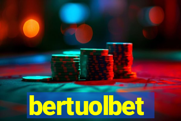 bertuolbet