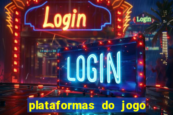 plataformas do jogo do tigre