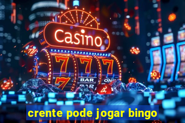 crente pode jogar bingo