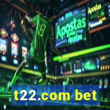 t22.com bet