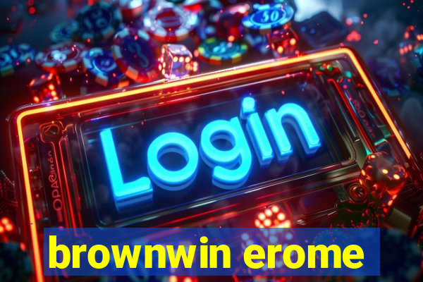 brownwin erome