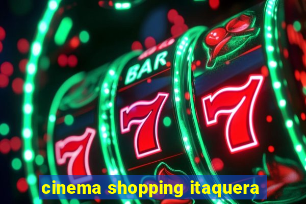 cinema shopping itaquera