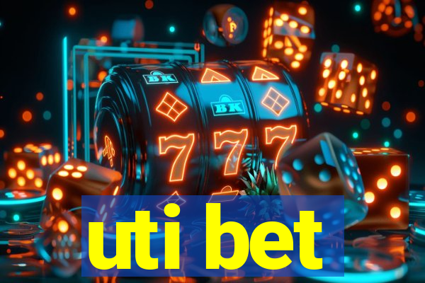 uti bet