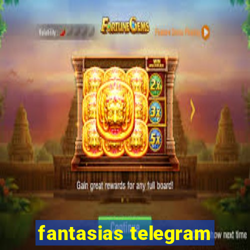 fantasias telegram