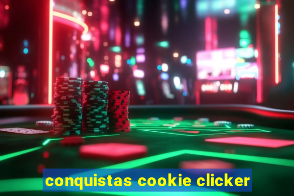 conquistas cookie clicker