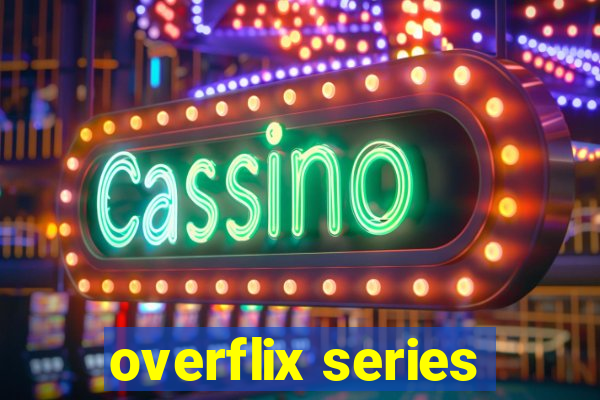 overflix series