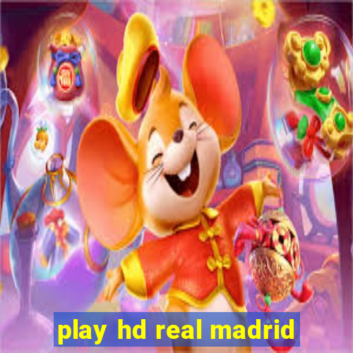 play hd real madrid