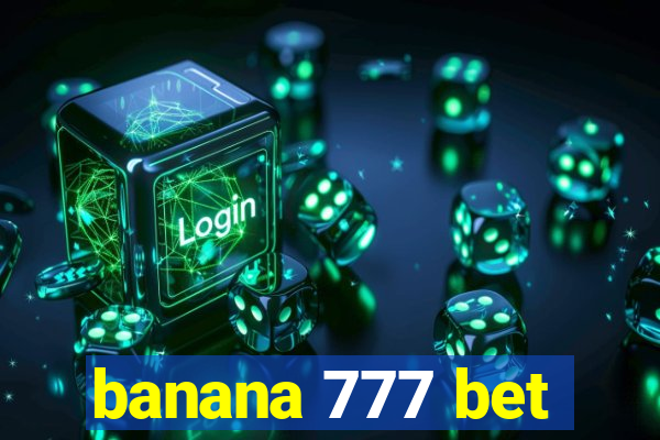 banana 777 bet