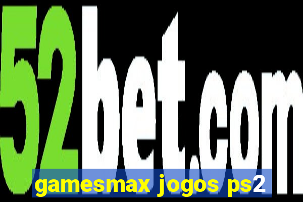 gamesmax jogos ps2