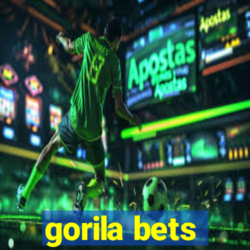 gorila bets