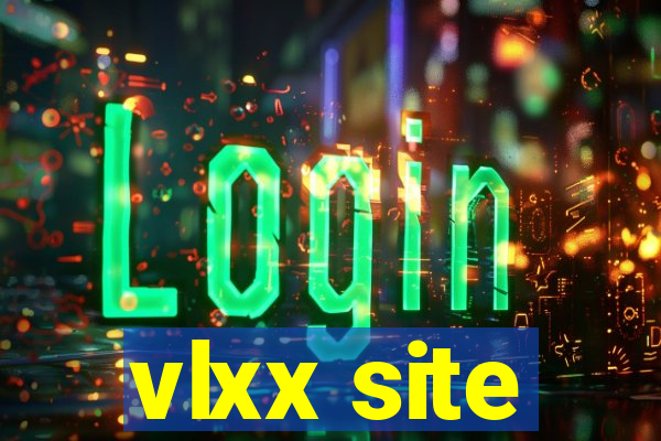 vlxx site